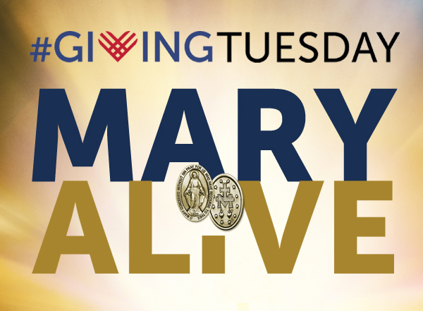 Giving Tuesday support the Miraculous Medal Shrine